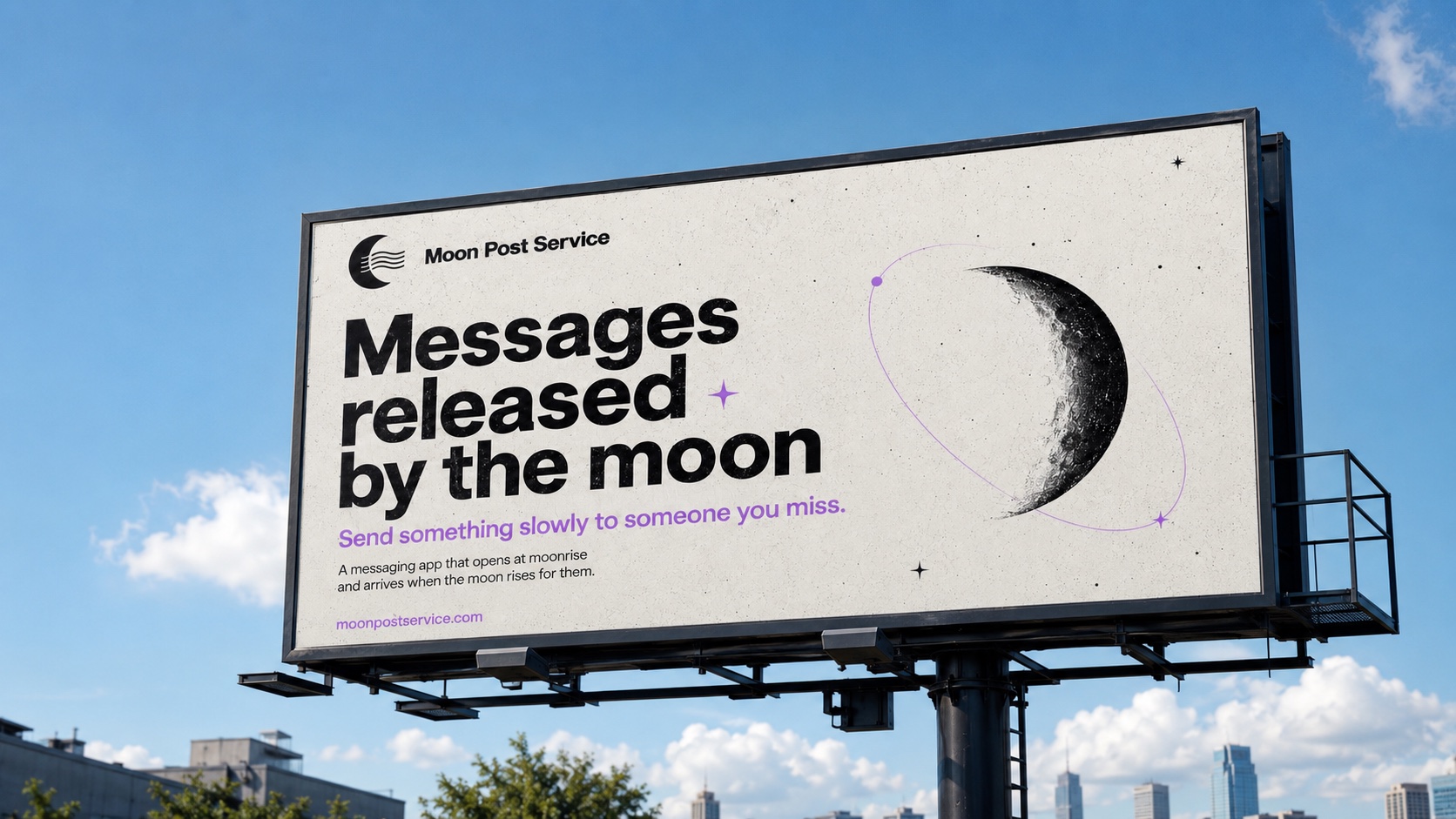 Moon Post Service billboard against a blue sky: Messages released by the moon — send something slowly to someone you miss